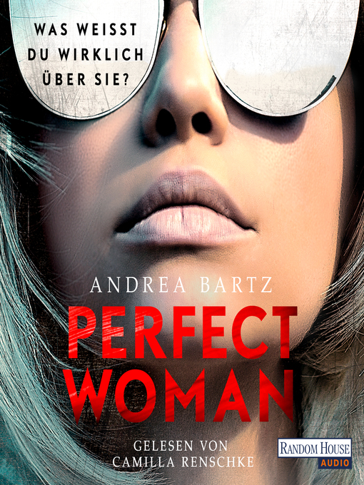 Title details for Perfect Woman – Was weißt du wirklich über sie? - by Andrea Bartz - Wait list